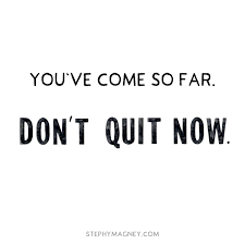 Wallpaper You Didn T Come This Far To Only Come This Far You Ve Come So Far Don T Quit Now Keep Going Youvegotthis Quit Now Quites Inspirational Wallpapers