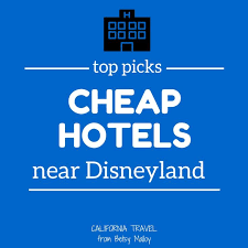 How To Find A Cheap Hotel Near Disneyland Hotels Near Disneyland Hotels Around Disneyland Anaheim Hotels