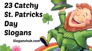 St patrick s day heute bestellen, versandkostenfrei. 30 Catchy St Patricks Day Slogans And Sayings