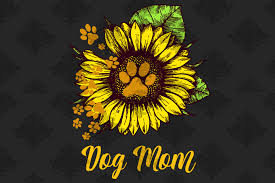 Dog Mom Sunflower Svg Dog Svg Dog Lovers Gift For Mom Svg Dxf Eps Png Instant Download In 2020 Dog Mom Svg Gifts For Mom