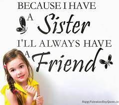 2 days ago · the truest form of best friendship is the friendship between a mom and her daughter. Sister Quotes Happy Valentines Day My Lovely Sister Novocom Top