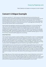 We write essays, research papers, term papers, course works, reviews, theses and more, so our primary mission is to help you succeed academically. Critique Paper Example Concert Critique Example Essay Example