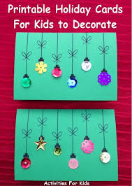 Snow, teddy bears and reindeers are some other things which openly emit christmas vibes and it is guaranteed that all of these can cheer you up which. Holiday Ornament Cards For Kids To Print And Decorate Preschool Christmas Printable Holiday Card Diy Christmas Cards