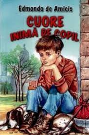 Care sunt personajele textului cuore inima de copil de edmondo de amicis brainly ro. Cuore Inima De Copil Kidibot BÄƒtÄƒliile CunoaÈ™terii