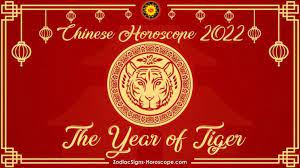 Lunar New Year 2022 Astrology Chinese Horoscope 2022 Predictions Chinese 2022 New Year Of The Tiger