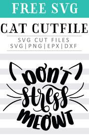 Free Don T Stress Meowt Svg Png Eps Dxf By Caluya Design Cricut Projects Vinyl Cricut Free Free Printable Clip Art