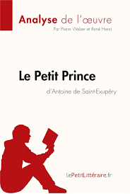 Notre fiche de résumé sur le petit prince de saint exupéry a été rédigée par un professeur de français. Le Petit Prince D Antoine De Saint Exupery Analyse Complete De L Oeuvre Et Resume Pierre Weber Lepetitlitteraire Fr Grand Format Librairie Gallimard Paris