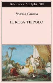 Roberto Calasso Il Rosa Tiepolo Sfida Di Lettura Libri Libri Da Leggere