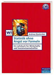 Maybe you would like to learn more about one of these? Statistik Ohne Angst Vor Formeln Pearson Studium Economic Bwl Quatember Andreas Amazon De Bucher