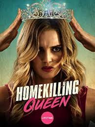 Homekilling Queen (TV Movie 2019)