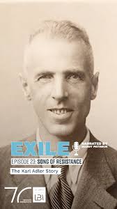 EXILE EPISODE 23: SONG OF RESISTANCE The Karl Adler Story