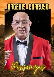 PERSONAJES DE LA GAITA** # **ARGENIS CARRUYO (SOLISTA)** ***De cumpleaños  el 22 de Agosto, Felicitaciones desde el Rincón de la Gaita.*** ***Reseña:  Víctor Argenis Carruyo González**, más conocido como Argenis Carruyo.