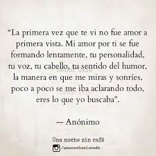 La Primera Vez Amor Quotes Love Phrases Romantic Quotes