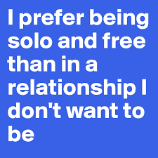 It's a zoo out there, says the jaded zoo keeper. I Prefer Being Solo And Free Than In A Relationship I Don T Want To Be Post By Avant Garde On Boldomatic