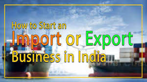 Exports have made the world a local market in which business is carried out beyond boundaries. How To Start Import Export Business In India