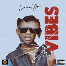 Lyrical Joe Songs MP3 Download, New Songs & Albums