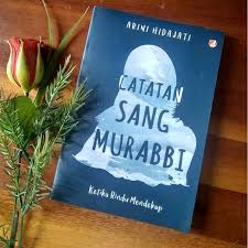 Bukan sasterawan negara, berkongsi sambil mengisi masa. Jual Diva Press Catatan Sang Murabbi Buku Novel Terbaru Juli 2021 Blibli