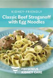 Classic Beef Stroganoff With Egg Noodles Recipe Recipe Kidney Friendly Recipes Renal Diet Ckd Recipes Dialysis Recipes Meals