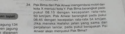 Pak bima dan pak anwar mengendarai mobil dari. Tolong Jawab Buat Besok Brainly Co Id