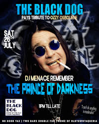The Black Dog pays tribute to Ozzy Osbourne. This Saturday, DJ Menace  @denisdinan will honour the Prince of Darkness with his best tunes.  There'll never be another like him .. this is