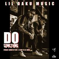 Do Something Pinder Sahota Lil Daku Download Mp3 Song 2020 Mr Punjab Com And then you will be presented sahota download song mp3 files coming from. do something pinder sahota lil daku
