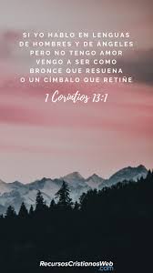 Versiculos Biblicos Sobre El Amor 1 Corintios 13 1 En 2020 Versiculos Biblicos Biblia Proverbios Citas Biblicas De Amor