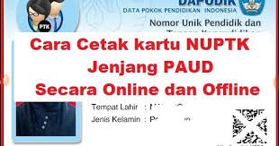 Maybe you would like to learn more about one of these? Cara Mencetak Kartu Nuptk Jenjang Paud Secara Online Dan Offline Dapodik Paud