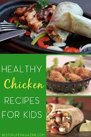 This easy chicken stew recipe is inspired by the sunny flavours of spain, with spicy chorizo, smoky paprika and sweet peppers. Healthy Chicken Recipes For Kids Best Of Life Magazine