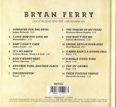 Bryan ferry skød sin solokarriere i gang med de to album these foolish things (1973) og another time, another place (1974), der begge altovervejende bestod af covernumre og denne spæde start sættes der fokus på med det nye livealbum live at the royal albert hall 1974, der er sammensat af. Covers Box Sk Bryan Ferry Live At The Royal Albert Hall 1974 2020 High Quality Dvd Blueray Movie