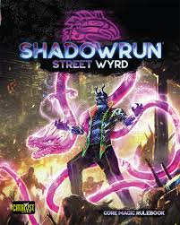 Obvious places like your commlink and shamans believe their magic comes from the corporate oﬃce buildings, to the subtle, like land. Shadowrun Street Wyrd Core Magic Rulebook Catalyst Game Labs Shadowrun Sixth World Drivethrurpg Com