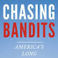 Book Talk- Chasing Bandits: America's Long War on event image