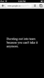 Crying Cuz You Just Can T Take It Anymore Inspirational Bible Quotes Frustration Quotes Inspirational Quotes