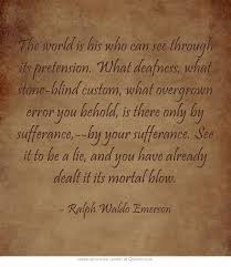 The World Is His Who Can See Through Its Pretension What Own Quotes Quotes Meaningful Words