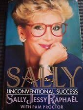 Sally : Unconventional Success by Pam Proctor and Sally Jesse Raphael  (1990, Hardcover) for sale online