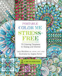Includes book, colored pencils and twistab. Portable Color Me Stress Free 70 Coloring Templates To Unplug And Unwind A Zen Coloring Book 11 Mucklow Lacy Porter Angela 9781631062667 Amazon Com Books
