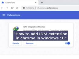 If you find any problems with idm, please contact. How To Add Idm Extension In Chrome In Windows 10