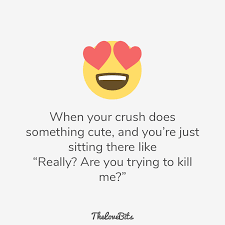 A collection of subtle flirty jokes for him or for her to make her laugh. 50 Crush Quotes That Might Reflect Your Secret Feelings Thelovebits