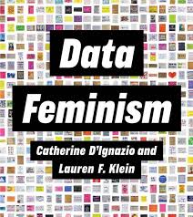 Feminism refers to any ideology that seeks equality in rights for women, usually through improving their status. Data Feminism The Mit Press