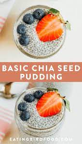 Easy Chia Pudding Only 4 Ingredients Eating Bird Food Recipe Chia Seed Recipes Chia Seed Recipes Pudding Chia Pudding