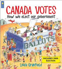 Elections may be held in canada ahead of time, canadian pm justin trudeau will announce the dates; Amazon Com Canada Votes 6th Revised Edition How We Elect Our Government 9781554530915 Granfield Linda Terlson Craig Books