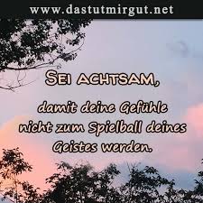 Emotionen Mein Spruch Der Woche Das Tut Mir Gut
