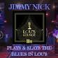 Jimmy Nick Plays & Slays  the Blues in Lou's — T... event in Crystal Lake, IL