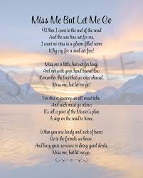 Miss Me But Let Me Go Funeral Poem Lost Loved One Poem In Memory Of Grief Mourning Instant Download In 2020 Funeral Poems Let Me Go Losing A Loved One Quotes