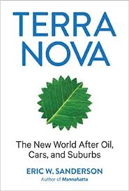 I'm including a photo of me immediately … Terra Nova The New World After Oil Cars And Suburbs Sanderson Eric W 9781419704345 Books
