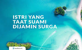 Kali ini dibahas teks bacaan doa agar suami tunduk kepada istri, selalu ingat dan nurut perkataan istri lengkap bahasa arab, tulisan latin dan artinya bahasa indonesia. Istri Yang Taat Suami Dijamin Surga