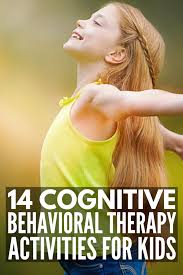 Maybe you would like to learn more about one of these? Helping Kids Cope 14 Cognitive Behavioral Therapy Activities For Kids