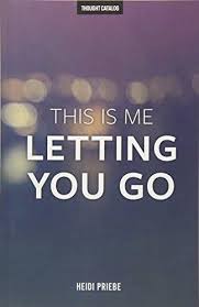 Read Book This Is Me Letting You Go Pdf Download Good Books Books To Read Let It Be