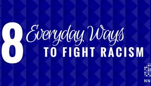 The real question is, for someone who. 8 Everyday Way To Fight Racism Elimination Of Racial Discrimination