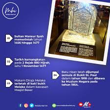 Melaka sultanate palace museum is a striking example of traditional malay architecture along with a serene botanical park known as the forbidden garden. Melaka Hari Ini Batu Nisan Salah Seorang Sultan Melaka Facebook