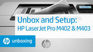 Hp laserjet pro m402dne mac easy start download (5.3 mb). Unboxing And Setting Up Hp Laserjet Pro M402 And M403 Printers Hp Youtube